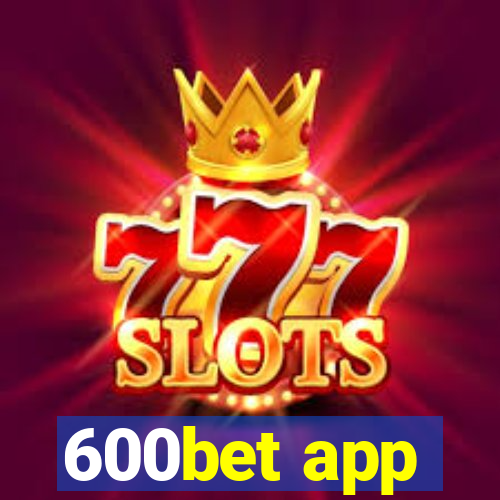 600bet app